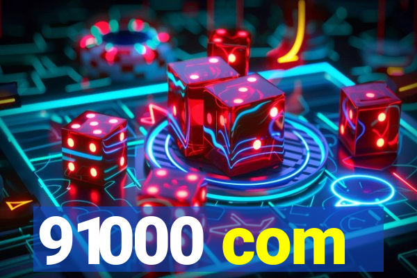 91000 com